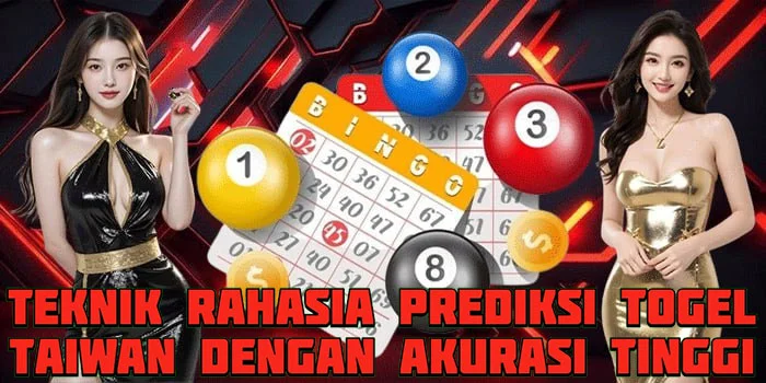 Teknik Rahasia Prediksi Togel Taiwan Dengan Akurasi Tinggi