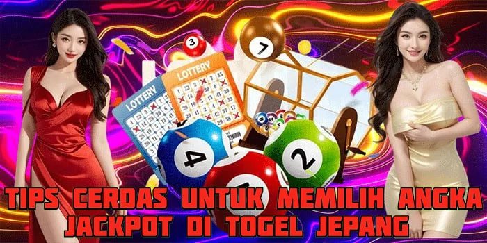 Tips Cerdas Untuk Memilih Angka Jackpot di Togel Jepang